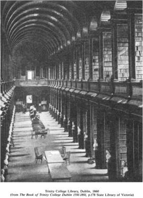 Trinity College Library, Dublin, 1860 (from The Book of Trinity College Dublin 1591-1891, p.178 State Library of Victoria) [photograph]